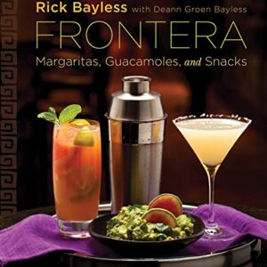 Frontera Margaritas Guacamoles and Snacks Book