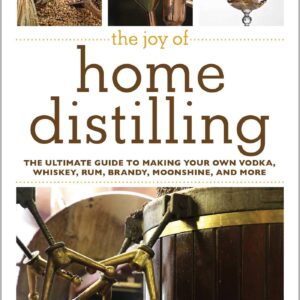 The Joy of Home Distilling Book