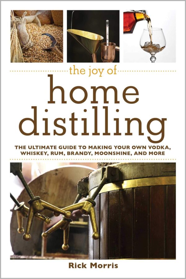 The Joy of Home Distilling Book